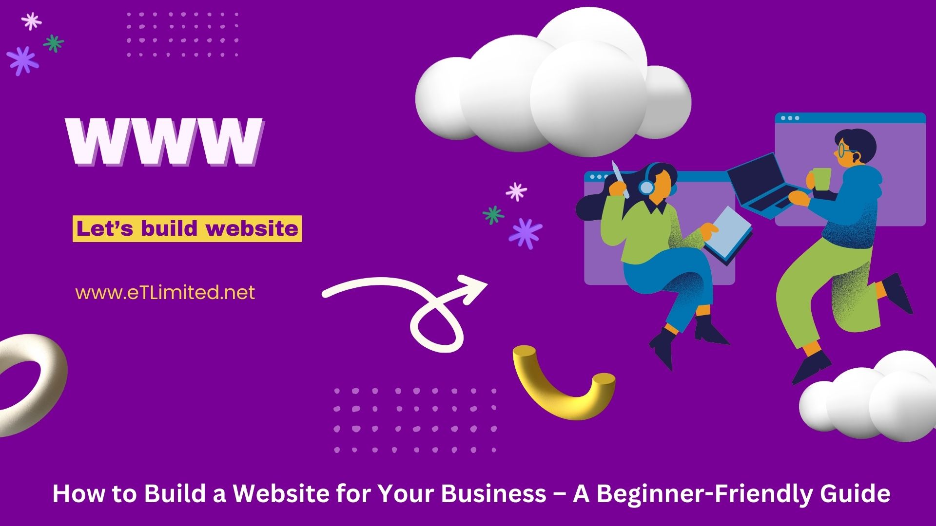 How to Build a Website for Your Business – A Beginner-Friendly Guide